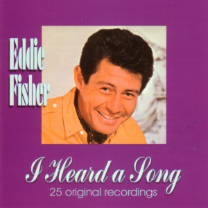 EDDIE FISHER - I HEARD A SONG