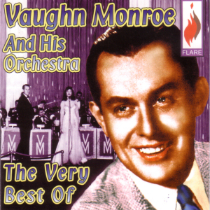 THE VERY BEST OF VAUGHN MONROE (FLARE 233)