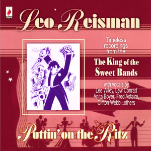 LEO REISMAN - PUTTIN' ON THE RITZ (ROYCD 254)