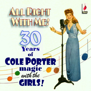 ALL RIGHT WITH ME!  30 Years of Cole Porter Magic � with the Girls! (ROYCD 303)