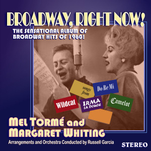 ROYCD310 / BROADWAY RIGHT NOW / MEL TORM & MARGARET WHITING