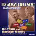 BROADWAY RIGHT NOW - MARGARET WHITING / MEL TORME (ROYCD 309)