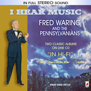 FRED WARING - I HEAR MUSIC (ROYCD 292)