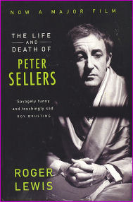 The Life And Death Of Peter Sellers (Roger Lewis)
